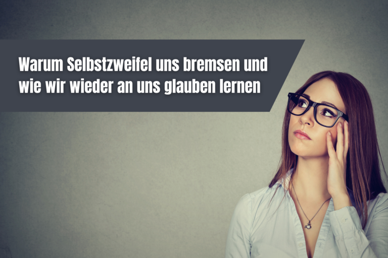 Warum Selbstzweifel uns bremsen und wie wir wieder an uns glauben lernen souej blog warum selbstzweifel uns bremsen und wie wir wieder an uns glauben lernen
